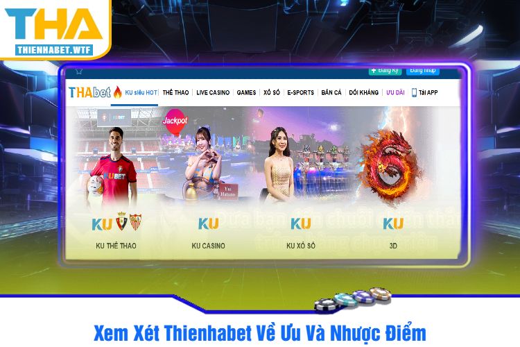 Xem Xét Thienhabet Về Ưu Và Nhược Điểm